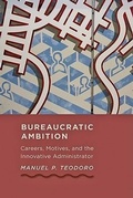 Cover: Bureaucratic Ambition - Johns Hopkins University Press