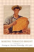 Cover: Making Tobacco Bright - Johns Hopkins University Press