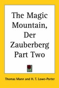 Cover: The Magic Mountain, Der Zauberberg Part Two - Kessinger Publishing Co