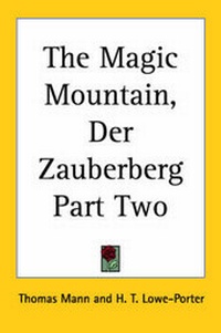 Enlarge image Cover: The Magic Mountain, Der Zauberberg Part Two - Kessinger Publishing Co