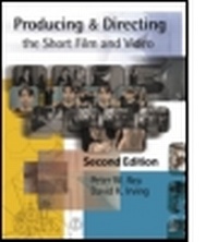 Abbildung von: Producing and Directing the Short Film and Video - Focal Press