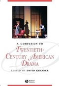 Cover: A Companion to Twentieth-Century American Drama - Wiley-Blackwell