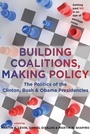 Cover: Building Coalitions, Making Policy - Johns Hopkins University Press