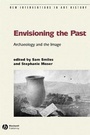 Cover: Envisioning the Past - Wiley-Blackwell