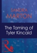 Cover: The Taming Of Tyler Kincaid - Mills & Boon