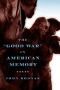 Cover: The "Good War" in American Memory - Johns Hopkins University Press