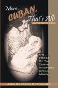 Cover: More Cuban, That's All!: Acting Out In Exile - The Voices of the Cuban Diaspora Speak Again - Lulu.com