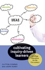 Cover: Cultivating Inquiry-Driven Learners - Johns Hopkins University Press