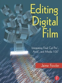 Abbildung von: Editing Digital Film - Focal Press