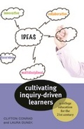 Cover: Cultivating Inquiry-Driven Learners - Johns Hopkins University Press