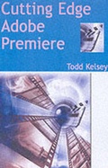Cover: Cutting Edge Adobe Premiere - Focal Press
