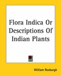 Cover: Flora Indica or Descriptions of Indian Plants - Kessinger Publishing