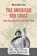 Cover: The American Red Cross from Clara Barton to the New Deal - Johns Hopkins University Press