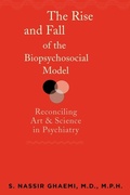 Cover: The Rise and Fall of the Biopsychosocial Model - Johns Hopkins University Press