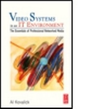 Abbildung von: Video Systems in an IT Environment - Focal Press