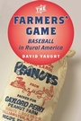 Cover: The Farmers' Game - Johns Hopkins University Press
