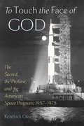 Cover: To Touch the Face of God - Johns Hopkins University Press