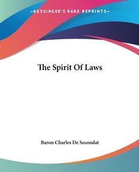 Abbildung von: The Spirit Of Laws - Kessinger Publishing Co