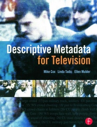 Abbildung von: Descriptive Metadata for Television - Focal Press