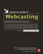 Cover: Hands-On Guide to Webcasting - Focal Press