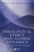 Cover: Theological Ethics and Global Dynamics - Wiley-Blackwell