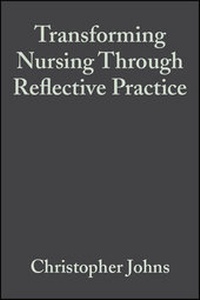 Enlarge image Cover: Transforming Nursing Through Reflective Practice - Wiley-Blackwell