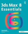 Cover: 3ds Max 8 Essentials - Focal Press