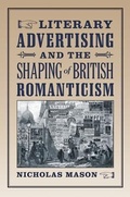 Cover: Literary Advertising and the Shaping of British Romanticism - Johns Hopkins University Press