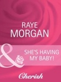Cover: She's Having My Baby! - Mills & Boon