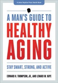Cover: A Man's Guide to Healthy Aging - Johns Hopkins University Press