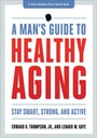 Cover: A Man's Guide to Healthy Aging - Johns Hopkins University Press