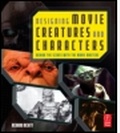 Cover: Designing Movie Creatures and Characters - Focal Press