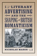 Cover: Literary Advertising and the Shaping of British Romanticism - Johns Hopkins University Press