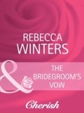 Cover: The Bridegroom's Vow - Mills & Boon