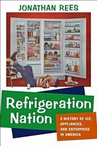 Enlarge image Cover: Refrigeration Nation - Johns Hopkins University Press