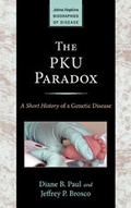 Cover: The PKU Paradox - Johns Hopkins University Press
