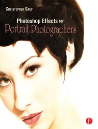 Abbildung von: Photoshop Effects for Portrait Photographers - Focal Press