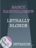 Cover: Lethally Blonde - Mills & Boon