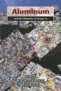 Abbildung von: Aluminum and the Elements of Group 13 - Heinemann Educational Books