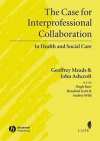 Enlarge image Cover: The Case for Interprofessional Collaboration - Wiley-Blackwell