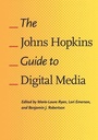 Cover: The Johns Hopkins Guide to Digital Media - Johns Hopkins University Press