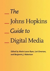 Enlarge image Cover: The Johns Hopkins Guide to Digital Media - Johns Hopkins University Press
