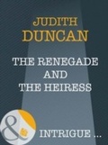 Cover: The Renegade And The Heiress - Mills & Boon