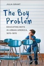 Cover: The Boy Problem - Johns Hopkins University Press