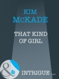 Cover: That Kind Of Girl - Mills & Boon