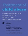 Cover: Treatment of Child Abuse - Johns Hopkins University Press