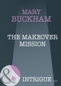 Cover: The Makeover Mission - Mills & Boon