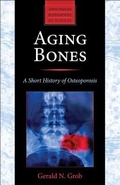 Cover: Aging Bones - Johns Hopkins University Press