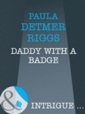 Cover: Daddy With A Badge - Mills & Boon