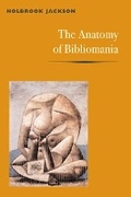 Cover: The Anatomy of Bibliomania - University of Illinois Press